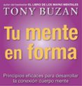 tu mente en forma: principios eficaces para desarrollar la conexi on cuerpo mente-tony buzan-9788479535612 tu mente en forma: principios eficaces para desarrollar la conexi on cuerpo mente-tony buzan-9788479535612