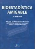 bioestadistica amigable (2ª ed)-miguel angel martinez gonzalez-almudena sanchez villegas-javier faulin fajardo-9788479787912 bioestadistica amigable (2ª ed)-miguel angel martinez gonzalez-almudena sanchez villegas-javier faulin fajardo-9788479787912