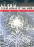 la guia de los nuevos estimulantes: mas eficacia, mas inteligenci a, mas concentracion, mas energia, mas optimismo, mas tono sexual, mas creatividad-9788480194112 la guia de los nuevos estimulantes: mas eficacia, mas inteligenci a, mas concentracion, mas energia, mas optimismo, mas tono sexual, mas creatividad-9788480194112