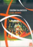 enseñar baloncesto a los jovenes-david g. faucher-9788480196512 enseñar baloncesto a los jovenes-david g. faucher-9788480196512