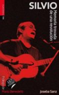 silvio: memoria trovada de una revolucion-joseba sanz-9788481369212 silvio: memoria trovada de una revolucion-joseba sanz-9788481369212