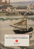 en un jardin tenebroso-jose ignacio gracia noriega-9788481912012 en un jardin tenebroso jose ignacio gracia noriega 9788481912012