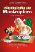 los juegos de mastropiero-carlos nuñez cortes-9788483078112 los juegos de mastropiero-carlos nuñez cortes-9788483078112