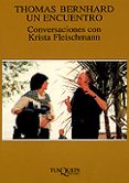 thomas bernhard, un encuentro conversaciones con krista fleischma nn-9788483106112 thomas bernhard, un encuentro conversaciones con krista fleischma nn-9788483106112