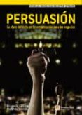 persuasion: la clave del exito en la comunicacion para los negoci os-brian legget-9788483224212 persuasion: la clave del exito en la comunicacion para los negoci os-brian legget-9788483224212