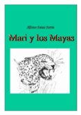 mari y los mayas (ebook)-alfonso faixes farrus-9788483261712 mari y los mayas (ebook)-alfonso faixes farrus-9788483261712