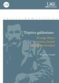 triptico galdosiano. el amigo manso fortunata y jacinta la incogn ita-realidad-francisco caudet-9788483442012 triptico galdosiano. el amigo manso fortunata y jacinta la incogn ita-realidad-francisco caudet-9788483442012