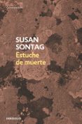 estuche de muerte-susan sontag-9788483462812 estuche de muerte-susan sontag-9788483462812