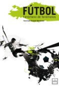 fútbol fenómenos de fenómenos (ebook)-francisco alcaide hernandez-9788483561812 fútbol fenómenos de fenómenos (ebook)-francisco alcaide hernandez-9788483561812