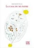 la casa de mi padre-jaime izquierdo vallina-9788483673812 la casa de mi padre-jaime izquierdo vallina-9788483673812