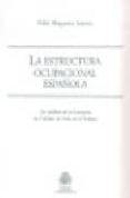 la estructura ocupacional española-felix requena santos-9788484171812 la estructura ocupacional española felix requena santos 9788484171812