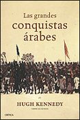 (pe) las grandes conquistas arabes-hugh kennedy-9788484329312 (pe) las grandes conquistas arabes-hugh kennedy-9788484329312