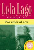 por amor al arte (lola lago detective. nivel 1) (incluye cd-rom)-lourdes miquel-neus sans-9788484431312 por amor al arte (lola lago detective. nivel 1) (incluye cd-rom)-lourdes miquel-neus sans-9788484431312