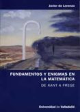 fundamentos y enigmas en la matematica de kant a frege-javier de lorenzo-9788484485612 fundamentos y enigmas en la matematica de kant a frege-javier de lorenzo-9788484485612
