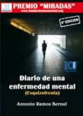 diario de una enfermedad mental (esquizofrenia) 4ª ed-antonio ramos bernal-9788484549512 diario de una enfermedad mental (esquizofrenia) 4ª ed-antonio ramos bernal-9788484549512