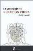 la sabiduria de curacion china-paul u. unschuld-9788487403712 la sabiduria de curacion china-paul u. unschuld-9788487403712