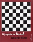el juzgador de ajedrez-eduardo scala-9788488020512 el juzgador de ajedrez-eduardo scala-9788488020512