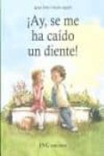 ay, se me ha caido un diente-ignasi roda-9788489825512 ay, se me ha caido un diente-ignasi roda-9788489825512