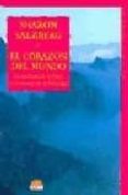 el corazon del mundo: la meditacion budista y el secreto de la fe licidad-sharon salzberg-9788489920712 el corazon del mundo: la meditacion budista y el secreto de la fe licidad-sharon salzberg-9788489920712