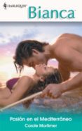 pasión en el mediterráneo (ebook)-carole mortimer-9788490004012 pasión en el mediterráneo (ebook)-carole mortimer-9788490004012