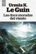 las doce moradas del viento-ursula k. leguin-9788490065112 las doce moradas del viento-ursula k. leguin-9788490065112