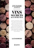 els vins secrets de catalunya-lluis romero-9788490345412 els vins secrets de catalunya-lluis romero-9788490345412