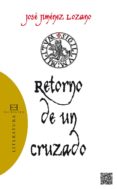 retorno de un cruzado-jose jimenez lozano-9788490550212 retorno de un cruzado-jose jimenez lozano-9788490550212