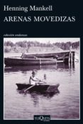 arenas movedizas (ebook)-henning mankell-9788490661512 arenas movedizas (ebook)-henning mankell-9788490661512
