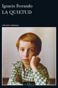 la quietud-ignacio ferrando-9788490663912 la quietud-ignacio ferrando-9788490663912