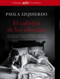 el callejón de los silencios-paula izquierdo-9788490677612 el callejón de los silencios-paula izquierdo-9788490677612