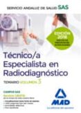 tecnico/a especialista en radiodiagnostico del servicio andaluz de salud: temario especifico volumen 3-9788490939512 tecnico/a especialista en radiodiagnostico del servicio andaluz de salud: temario especifico volumen 3-9788490939512