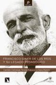 francisco giner de los ríos y su legado pedagógico-carmen colmenar-9788490970812 francisco giner de los ríos y su legado pedagógico-carmen colmenar-9788490970812