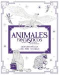 animales fantasticos y dónde encontrarlos: criaturas magicas. libro para colorear-9788491390312 animales fantasticos y dónde encontrarlos: criaturas magicas. libro para colorear-9788491390312