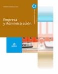 empresa y administración ed 2017 (grado medio de gestion adminis trativa)-maria jesus fernandez fernandez-gema campiña dominguez-9788491610212 empresa y administración ed 2017 (grado medio de gestion adminis trativa)-maria jesus fernandez fernandez-gema campiña dominguez-9788491610212