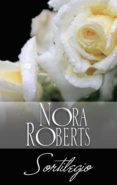 sortilegio (ebook)-nora roberts-9788491701712 sortilegio (ebook)-nora roberts-9788491701712