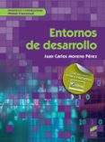 entornos de desarrollo-juan carlos moreno perez-9788491711612 entornos de desarrollo-juan carlos moreno perez-9788491711612
