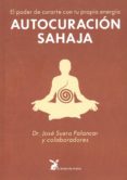 autocuracion sahaja: el poder de curarte con tu propia energia-jose suero palancar-9788492470112 autocuracion sahaja: el poder de curarte con tu propia energia-jose suero palancar-9788492470112
