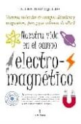 nuestra vida en el campo electro-magnetico-alberto t. perez izquierdo-9788492573912 nuestra vida en el campo electro-magnetico-alberto t. perez izquierdo-9788492573912