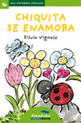 chiquita se enamora (primeras paginas - lp: letra de palo)-silvia vignale-9788492702312 chiquita se enamora (primeras paginas - lp: letra de palo)-silvia vignale-9788492702312