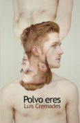 polvo eres-luis cremades-9788492813612 polvo eres-luis cremades-9788492813612
