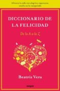 diccionario de la felicidad de la a a la z-beatriz vera-9788492981212 diccionario de la felicidad de la a a la z-beatriz vera-9788492981212