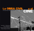 la obra civil y el cine: una pareja de pelicula-valentin j. et al. alejandrez-9788493227012 la obra civil y el cine: una pareja de pelicula-valentin j. et al. alejandrez-9788493227012