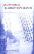 el coparticipe secreto (incluye ensayo: joseph conrad: homo duple x)-joseph conrad-9788493462512 el coparticipe secreto (incluye ensayo: joseph conrad: homo duple x)-joseph conrad-9788493462512