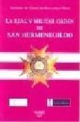 la real y militar orden de san hermenegildo-alfonso de ceballos-escalera y gila-9788493585112 la real y militar orden de san hermenegildo-alfonso de ceballos-escalera y gila-9788493585112