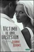 victima de una obsesion-jeanne adams-9788493716912 victima de una obsesion-jeanne adams-9788493716912
