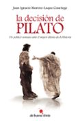 la decisión de pilato-juan i. moreno-luque casariego-9788494084812 la decisión de pilato-juan i. moreno-luque casariego-9788494084812