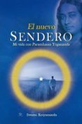 el nuevo sendero: mi vida con paramhansa yogananda-swami kriyananda-9788494196812 el nuevo sendero: mi vida con paramhansa yogananda-swami kriyananda-9788494196812