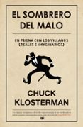 el sombrero del malo-chuck klosterman-9788494458712 el sombrero del malo-chuck klosterman-9788494458712