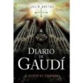 diario de gaudí. el secreto del anagrama-julià bretos-9788494619212 diario de gaudí. el secreto del anagrama-julià bretos-9788494619212