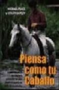 piensa como tu caballo-michael peace-lesley bayley-9788495376312 piensa como tu caballo-michael peace-lesley bayley-9788495376312